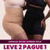 2 Up Shapers - Bermudas Modeladoras que Não Enrolam - Compre 1 Leve 2